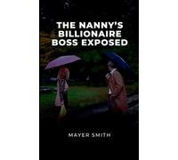 The Nanny’s Billionaire Boss exposed