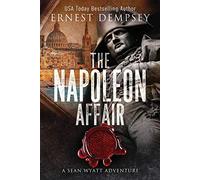 The Napoleon Affair: A Sean Wyatt Archaeological Thriller (Sean Wyatt Historical Mysteries)