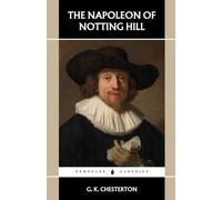 The Napoleon of Notting Hill: The 1904 Classic Political Satire