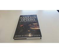 The Napoleon Options: Alternate Decisions of the Napoleonic Wars