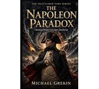 The Napoleon Paradox (The Fractured Time Series)