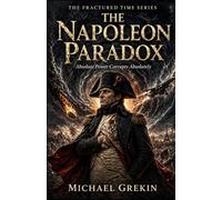 The Napoleon Paradox (The Fractured Time Series)