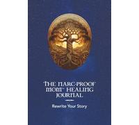 The Narc-Proof Mom™ Healing Journal: Rewrite Your Story