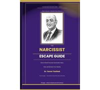 The Narcissist Escape Guide: How to Break Free from Narcissistic Abuse, Heal from a Toxic Relationship, and Reclaim Your Identity - A Step-by-Step ... for Women (The Narcissist Recovery Series)