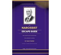 The Narcissist Escape Guide: How to Break Free from Narcissistic Abuse, Heal from a Toxic Relationship, and Reclaim Your Identity - A Step-by-Step ... for Women (The Narcissist Recovery Series)
