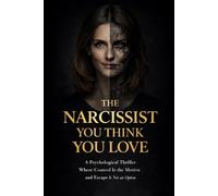 The Narcissist You Think You Love