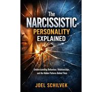 The Narcissistic Personality Explained: Understanding Behaviour, Relationships, and the Hiddern Patterns Behind Them