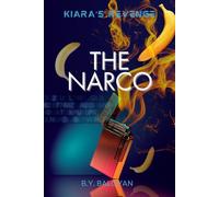 The Narco (Kiara’s Revenge)