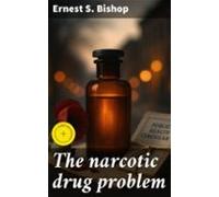 The Narcotic Drug Problem (ebook)
