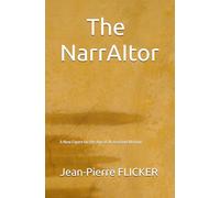 The NarrAItor: A New Figure for the Age of AI-Assisted Writing