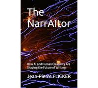 The NarrAItor: How AI and Human Creativity Are Shaping the Future of Writing