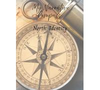 The Narrative Compass Self Reflection Journal: North: Identity