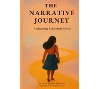 THE NARRATIVE JOURNEY Unleashing Your Inner Voice