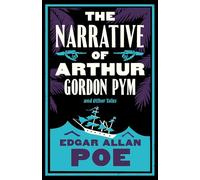 The Narrative of Arthur Gordon Pym and Other Tales: Annotated Edition