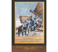 The Narrative of Arthur Gordon Pym of Nantucket: SeaWolf Press Illustrated Classic