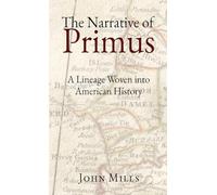 The Narrative of Primus: A Lineage Woven into American History