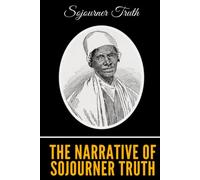 The Narrative of Sojourner Truth