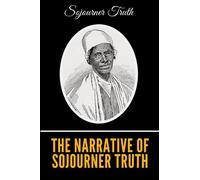 The Narrative of Sojourner Truth