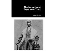 The Narrative of Sojourner Truth: null