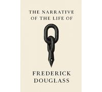 The Narrative of the Life of Frederick Douglass