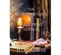 THE NARRATIVE VOICE LARGE PRINT EDITION: Nine Intriguing Stories and a Novella - The Witch of Tabaquite