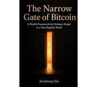 The Narrow Gate of Bitcoin: A Wealth Framework for Ordinary People in a Non-Ergodic World