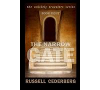 The Narrow Gate (The Unlikely Travelers)