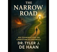 The Narrow Road: An Examination on Christian Economics
