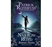 The Narrow Road Between Desires – A Kingkiller Chronicle Novella