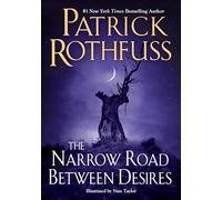 The Narrow Road Between Desires (Kingkiller Chronicle)