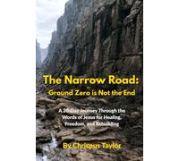 The Narrow Road: Ground Zero is Not the End