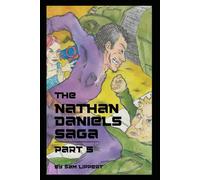 The Nathan Daniel Saga: Part 5