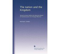 The nation and the Kingdom: Annual sermon before the American Board of Commissioners for Foreign Missions