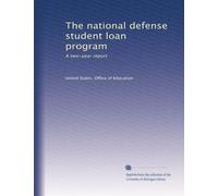 The national defense student loan program: A two-year report