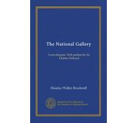 The National Gallery: Lewis bequest. With preface by Sir Charles Holroyd