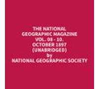 The National Geographic Magazine Vol. 08 - 10. October 1897 (Unabridged)