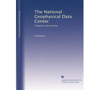The National Geophysical Data Center: Programs and services