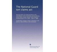 The National Guard tort claims act: Hearing before the Subcommittee on the Constitution of the Committee on the Judiciary, United States Senate, ... second session, on S. 1858 ... April 3, 1980