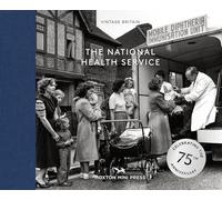The National Health Service: 75 Years (Vintage Britain, 13)