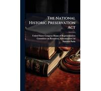 The National Historic Preservation Act