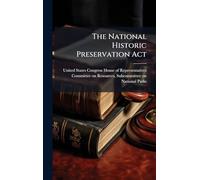 The National Historic Preservation Act