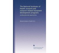 The National Institutes of Health research and research related manpower development programs: postbaccalaureate opportunities