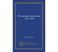 The national land system, 1785-1820