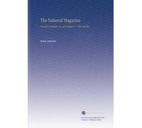 The National Magazine: Devoted to Literature, Art, and Religion. V. 7 1855 Jul-Dec