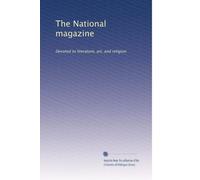 The National magazine: Devoted to literature, art, and religion: Volume 3