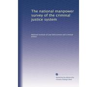 The national manpower survey of the criminal justice system