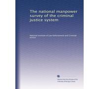 The national manpower survey of the criminal justice system