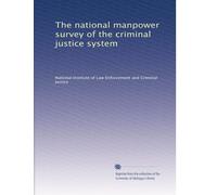 The national manpower survey of the criminal justice system: Volume 4