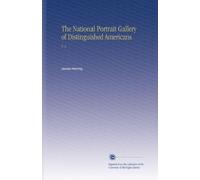 The National Portrait Gallery of Distinguished Americans: V. 3