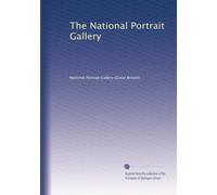 The National Portrait Gallery: Volume 1